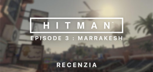 HITMAN Episode 3 Marrakesh Recenzia