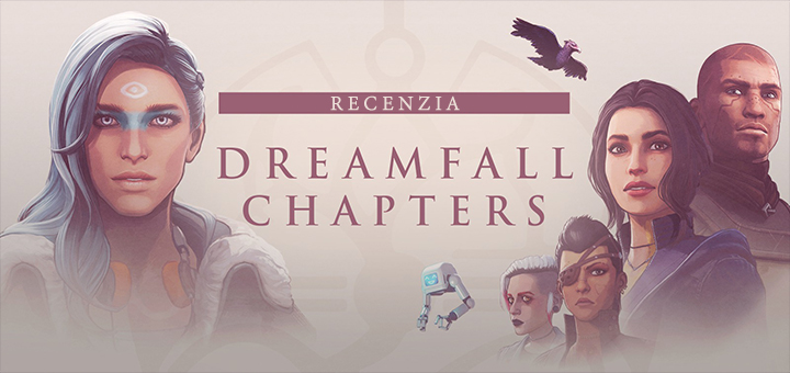 Recenzia Dreamfall Chapters
