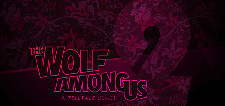 The Wolf Among Us Season Two