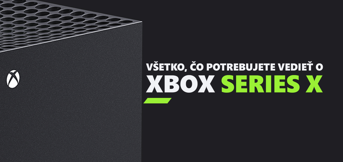 Všetko, čo potrebujete vedieť o Xbox Series X