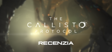 The Callisto Protocol Recenzia